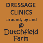 Dressage clinics around, by and at Dutchfield Farm NC